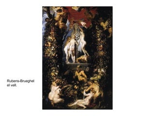 Rubens-Brueghel el vell. 