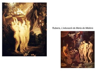 Rubens,  L’educació de Maria de Médicis   