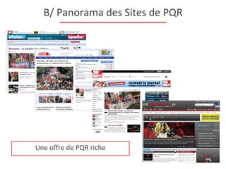 B/ Panorama des Sites de PQR Une offre de PQR riche 