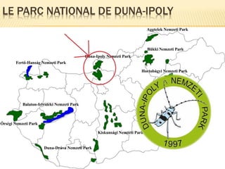 LE PARC NATIONAL DE DUNA-IPOLY
 