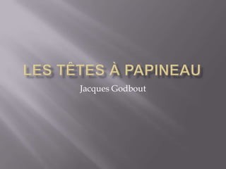 Jacques Godbout
 