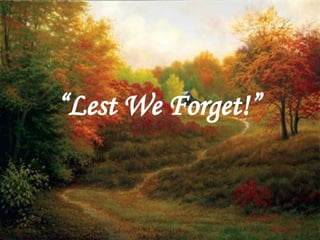 “ Lest We Forget!” 