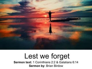 Lest we Forget (Crucifixion) | PPTX