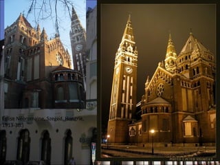 Église Néoromaine, Szeged, Hongrie, 
1913-30.)
 