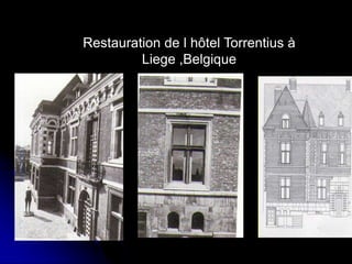 Réhabilitation du centre de Ganges ,
Antoine Dalbard,architecte
Réhabilitation du quartier du
Molo,genes(1981,1986)
.
Restauration de l hôtel Torrentius à
Liege ,Belgique
 