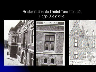 Réhabilitation du centre de Ganges ,
Antoine Dalbard,architecte
Réhabilitation du quartier du
Molo,genes(1981,1986)
.
Restauration de l hôtel Torrentius à
Liege ,Belgique
 