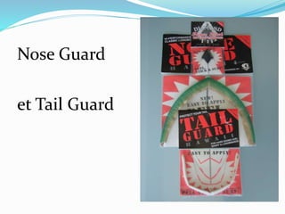 Nose Guard
et Tail Guard
 