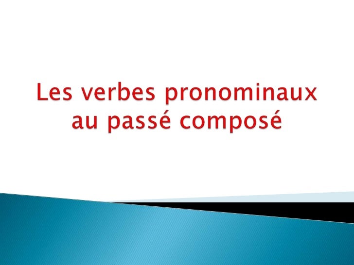 Les Verbes Pronominaux Au Pass Compos 