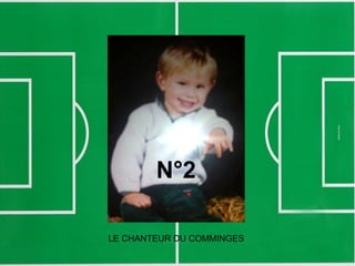 N°2
LE CHANTEUR DU COMMINGES
 