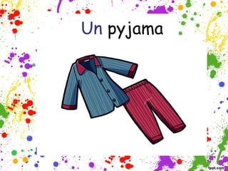 Un pyjama

 