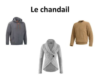 Le chandail
 