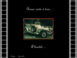 Bonne route à tous… A bientôt… Evelyne.  Juin 2007. 