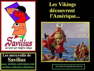 Les Vikings découvrent l'Amérique
