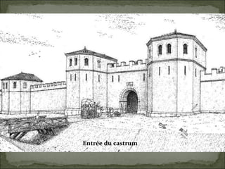 Entrée du castrum 