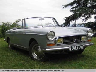PEUGEOT Cabriolet « 404 » du même auteur, lancé en 1961, produit jusqu’en 1968.
 