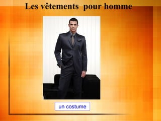 Les vêtements  pour homme un costume 