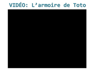 VIDÉO: L’armoire de Toto
 