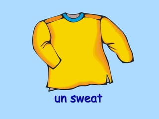 un sweat
 