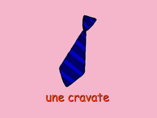 une cravate
 