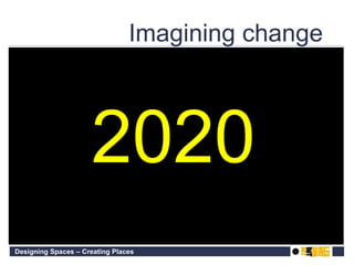 2020   Imagining change 