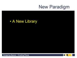 New Paradigm  •  A New Library 