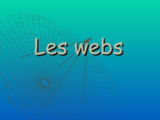 Les webs   