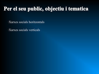 ·Xarxes socials horitzontals ·Xarxes socials verticals 