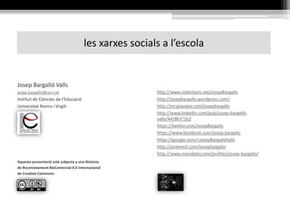 L’ús de les xarxes
per part dels docents
Font: fThe Fish Firm IIo
 