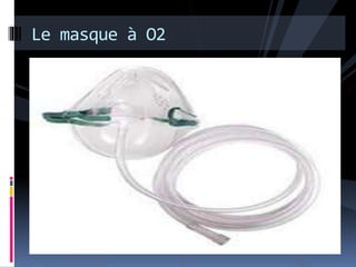 Le masque à O2 
 
