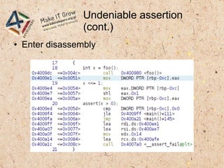 Undeniable assertion
(cont.)
● Enter disassembly
 