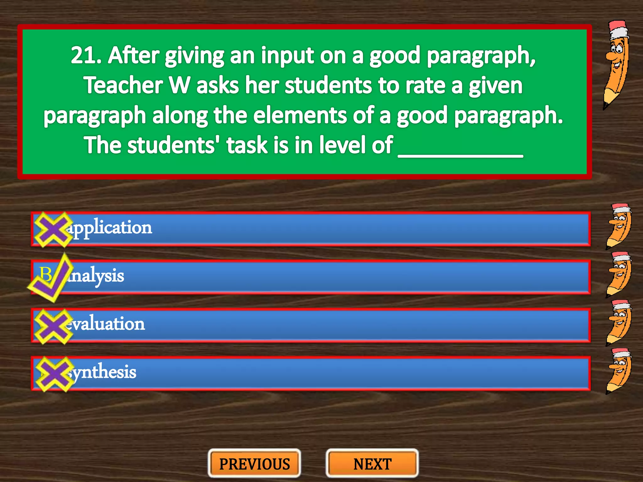A. application
C. evaluation
B. analysis
D. synthesis
PREVIOUS NEXT
 