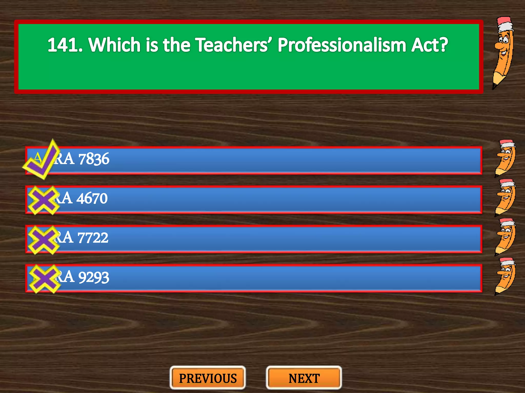 A. RA 7836
C. RA 7722
B. RA 4670
D. RA 9293
PREVIOUS NEXT
 