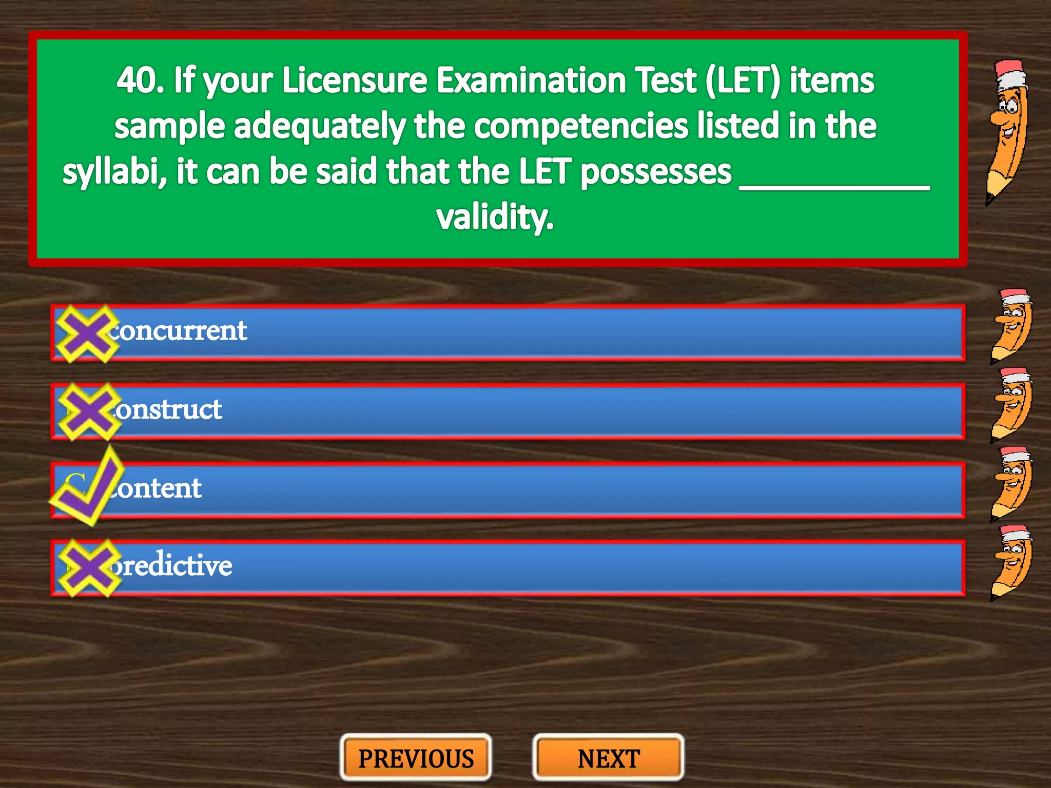 A. concurrent
C. content
B. construct
D. predictive
PREVIOUS NEXT
 