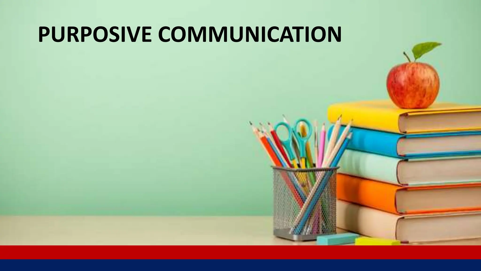 PURPOSIVE COMMUNICATION
 