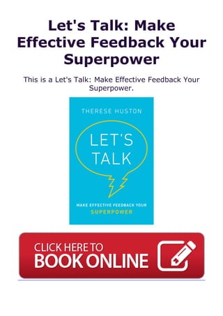 Let's Talk: Make
Effective Feedback Your
Superpower
This is a Let's Talk: Make Effective Feedback Your
Superpower.
 