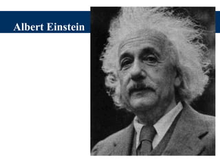 Albert Einstein
 