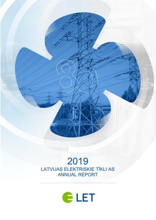 LATVIJAS ELEKTRISKIE TĪKLI AS – Annual Report 2019 1 from 42
2019
LATVIJAS ELEKTRISKIE TĪKLI AS
ANNUAL REPORT
 