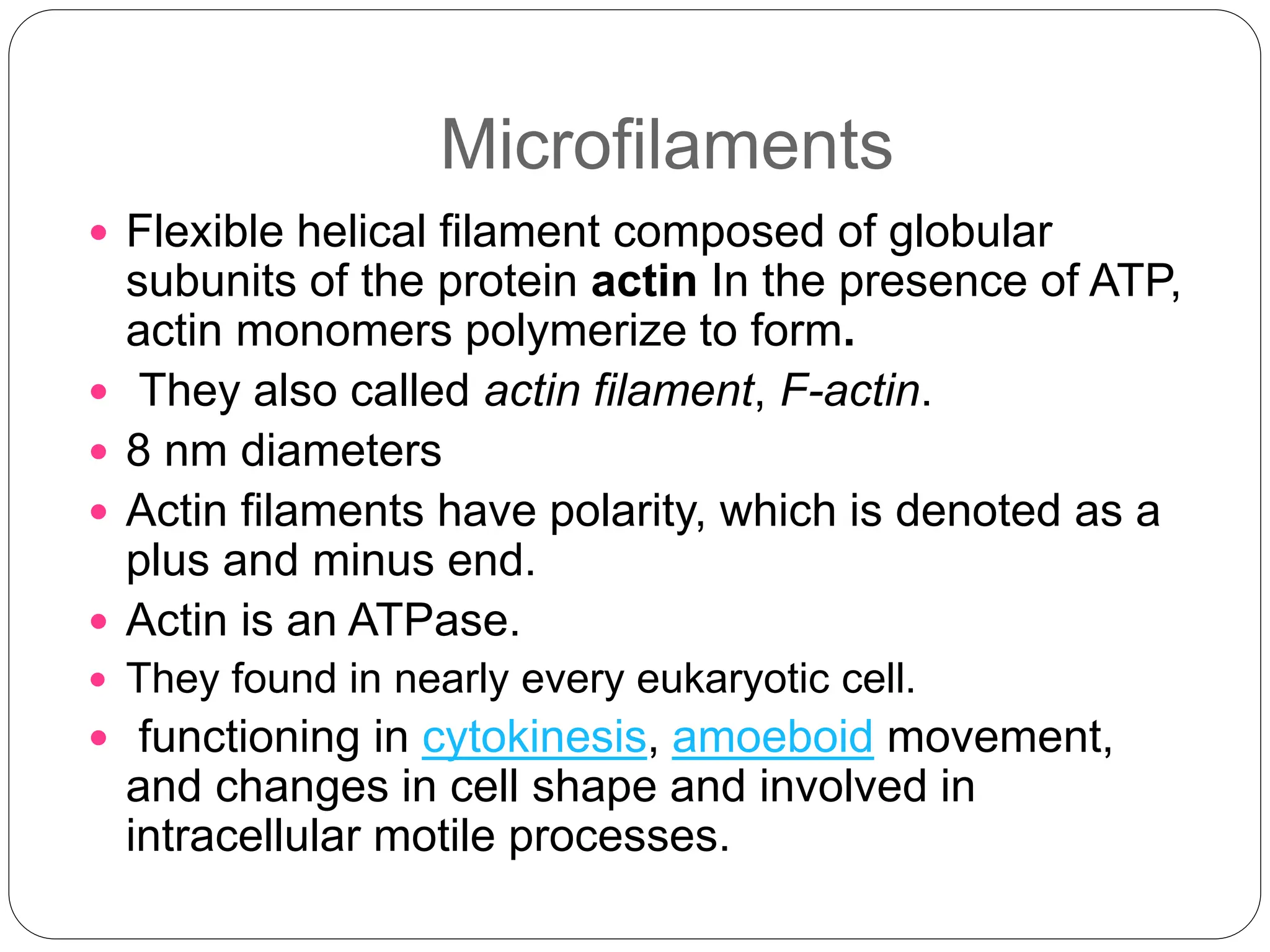 cytoskeleton (Microtubules, microfilaments intermediate filaments ...