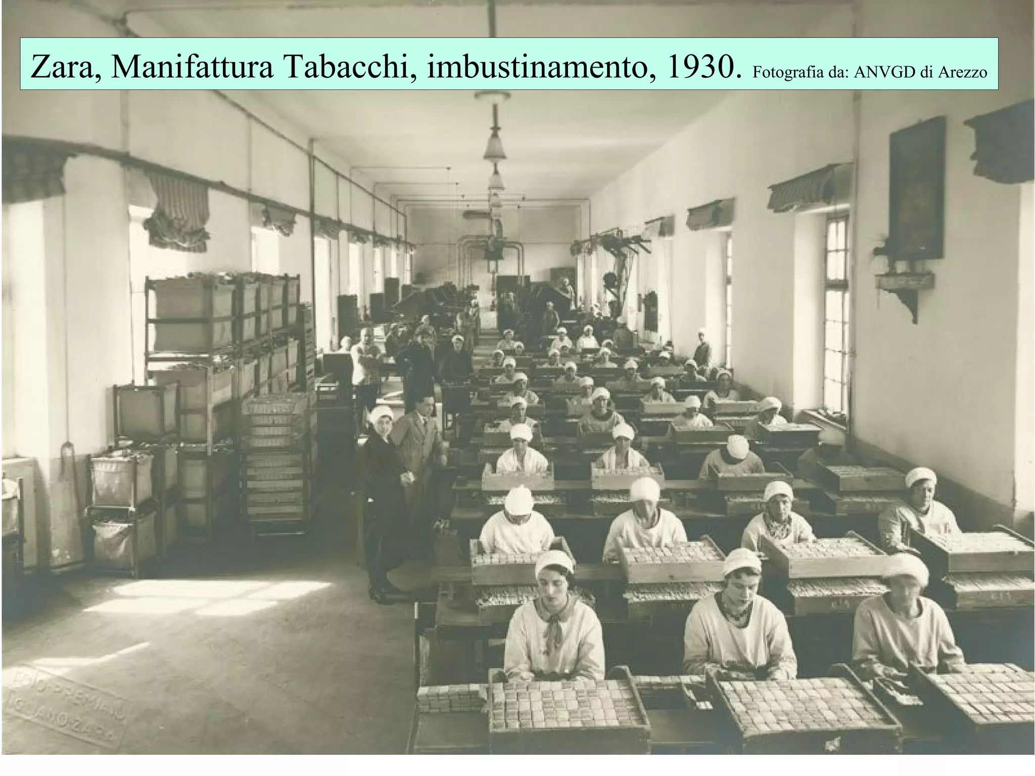 Zara, Manifattura Tabacchi, imbustinamento, 1930. Fotografia da: ANVGD di Arezzo
 