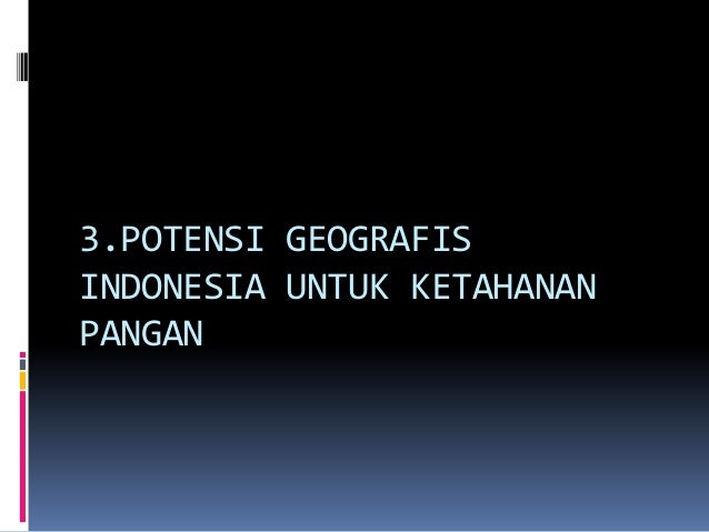 Potensi Indonesia Dalam Ketahanan Pangan Ditinjau Dari ...