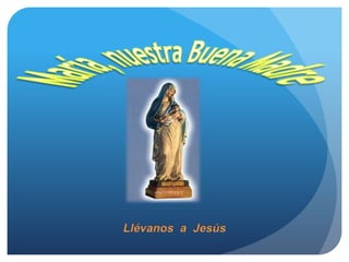 Llévanos a Jesús