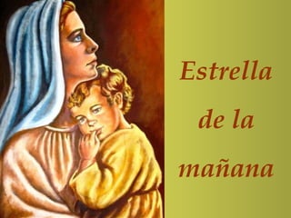 Estrella
de la
mañana
 