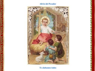 Te alabamos todos
Alivio del Pecador
 