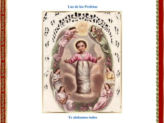 Te alabamos todos
Luz de los Profetas
 