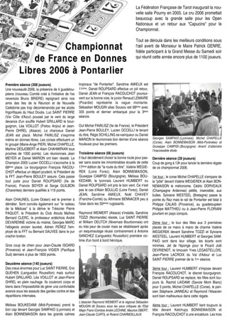 ChampionnatChampionnat
de France en Donnesde France en Donnes
Libres 2006 à PontarlierLibres 2006 à Pontarlier
La Fédération Française de Tarot inaugurait la nou-
velle salle Pourny en 2005. Le cru 2006 promettait
beaucoup avec la grande salle pour les Open
Nationaux et un retour aux "Capucins" pour le
Championnat.
Tout se déroula dans les meilleurs conditions sous
l'œil averti de Monsieur le Maire Patrick GENRE,
fidèle participant à la Grand Messe du Samedi soir
qui réunit cette année encore plus de 1100 joueurs.
Première séance (308 joueurs)
Une nouveauté 2006, la présence de 4 guadelou-
péens (nouveau Comité créé à l'initiative de l'ex
neversois Bruno BRIERE) rejoignant ainsi nos
amis des Iles de la Réunion et de Nouvelle
Calédonie pas trop décontenancés par les alizés
frigorifiques du Haut Doubs. Luc SAINT PIERRE
(Var Côte d'Azur) poussé par le vent du large
devance d'un souffle Hubert GRILLARD le bour-
guignon, Léa VOILLOT (Poitou Anjou) et Jean-
Pierre OHREL (Alsace). Le chanceux Daniel
JEAN est placé. Michel PAWLISZ s'exprime
même en donnes libres. Les corses effectuent un
tir groupé (Marie-Ange PIERI, Michel CHAPELLE,
Martine DESJOBERT et Alain CHAHMIRIAN tous
proches de 1000 points). Les réunionnais Jean
MEYER et Daniel MARION ont bien résisté. Le
Champion 2005 Lucien OCCELLI s'accroche à la
68ème place. Le bourguignon François RACOU-
CHOT effectue un départ prudent, le Président de
la FFT Jean-Pierre BOULEY assure. Cela passe
tout juste pour Daniel ROUPSARD (Ile de
France), Francis BOYER et Serge GUILBON
(Charentes) derniers qualifiés à 119 points.
Alain CHAUNEIL (Loire Océan) est le premier à
démâter. Sont conviés également sur "le radeau
de la Méduse" à la dérive le Trésorier Pierre
PAQUOT, le Président du Club Atouts Maîtres
Bernard CLERC, le professeur ardéchois André
DEVARENNE victime du mistral, Georges MARC
l'albigeois ancien lauréat, Adrien PEREZ l'em-
ployé de la FFT ou Bernard SAUVEE dans le pur
crachin breton.
Gros coup de chien pour Jean-Claude ISOARD
(Provence) et Jean-François VIGIER (Pacifique
Sud) derniers à plus de 1800 points.
Deuxième séance (140 joueurs)
Des creux énormes pour Luc SAINT PIERRE, Eric
QUEHEN (Languedoc Roussillon) mais surtout
Hubert GRILLARD, Léa VOILLOT et Jean-Pierre
OHREL en plein naufrage. Ils couleront corps et
biens dans l'impossibilité de gérer une confortable
avance sous les assauts des gardes contre et des
répartitions infernales.
Mélissa BOUKEDAMI (Midi-Pyrénées) prend le
bon cap devant Georges SAMPAIO (Lyonnais) et
Alain BONNEMAISON dans les grands calmes
tropicaux "de Pontarlier". Sandrine AMIEUX est
11ème. Daniel ROUPSARD effectue un joli retour,
Daniel JEAN et François RACOUCHOT poursui-
vent sur la bonne voie, le junior Renaud LEMAIRE
(Picardie) représente la vague montante.
Sébastien MOUGIN alias Sousou est 68ème avec
335 points et dernier embarqué pour la 3ème
séance.
Out Michel PAWLISZ (Ile de France), le Président
Jean-Pierre BOULEY, Lucien OCCELLI le tenant
du titre, Régis SCHILLING ex-vainqueur ou Daniel
MARION le réunionnais bon dernier d'une séance
houleuse pour les premiers.
Troisième séance (68 joueurs)
Il faut décidément choisir la bonne route pour pas-
ser sans avarie les innombrables écueils de cette
17ème édition de "la route du titre". Valérie WEGIE-
REK (Loire Forez), Alain BONNEMAISON,
Giuseppe CAMPISI (Bourgogne), Mélissa BOU-
KEDAMI, le lyonnais Laurent HUMBERT ou
Daniel ROUPSARD ont pris le bon vent. Ce n'est
pas le cas d'Alain BOULUD (Loire Forez), Daniel
JEAN, Sandrine AMIEUX, Noël CHAVEY
(Franche-Comté) ou Athmane BENNACER peu à
l'aise dans les 50èmes rugissants.
Raymond WEIMERT (Alsace) s'installe, Sandrine
TOZZI (Normandie) résiste, Luc SAINT PIERRE
et William DEUTCH (Nivernais Bourbonnais) ont
eu très peur de couler mais se rétablissent après
un esquimautage réussi contrairement à Antoine
SANCHEZ (Languedoc Roussillon) première vic-
time d'un bord à bord héroïque.
Dernière séance (28 joueurs)
Coup de gong à 13h pour lancer la dernière régate
de ce championnat 2006.
1er tour : le corse Michel CHAPELLE s'empare de
la "pôle" devant Valérie WEGIEREK et Alain BON-
NEMAISON le métronome. Cédric DORVEAUX
(Champagne Ardennes) pétille, insensible, aux
bulles. Sylviane WESTEEL (Bretagne) passe la
pointe du Raz mais le rail de Pontarlier est fatal à
Philippe CALAIS (Provence), au guadeloupéen
Philippe MATTHIEU ou à Jean-Pierre FLORIANI
pourtant en pays conquis.
2ème tour : le tour des filles aux 3 premières
places de ce mano à mano de charme Valérie
WEGIEREK devant Sandrine TOZZI et Sylviane
WESTEEL. Laurent HUMBERT et Georges SAM-
PAIO sont dans leur sillage, les écarts sont
minimes. Jet de l'éponge pour le Picard Joël
DEVRIENDT, le limousin Yves LEGASTELLOIS,
Jean-Pierre LACROIX du Val d'Adour et Luc
SAINT PIERRE premier de la 1ère séance.
3ème tour : Laurent HUMBERT s'impose devant
François RACOUCHOT, le discret bourguignon.
Daniel ROUPSARD se replace, les filles sont tou-
jours là. Rachid LAIDAMI (Savoie Mont Blanc)
pour 3 points, Michel CHAPELLE (Corse), le pari-
sien Stéphane JANNEAU et Raymond l'Alsacien
sont bien malheureux dans cette régate.
4ème tour : Laurent HUMBERT tient toujours la
tête devant Ketchupy BONNEMAISON et
François RACOUCHOT à une encablure. Les trois
L’alsacien Raymond WEIMERT et le régional Sébastien
MOUGIN dit Sousou sous les yeux critiques de l’Etat
Major Franc-Comtois André LECHINE, Maurice OBERT,
Jean-Claude CURTIL et Roland CHARMOILLAUX.
Georges SAMPAIO (Lyonnais), Michel CHAPELLE
(Corse), Alain BONNEMAISON (Midi-Pyrénées) et
Giuseppe CAMPISI (Bourgogne) rêvent d’atteindre
l’inaccessible étoile.
 