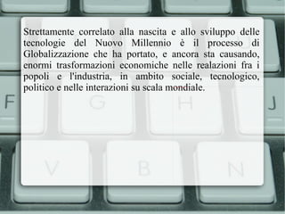 Lavorare da casa o da qualsiasi luogo si voglia; 