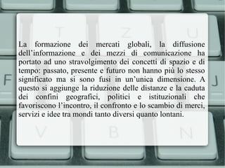 Partecipare alla vita della società; 