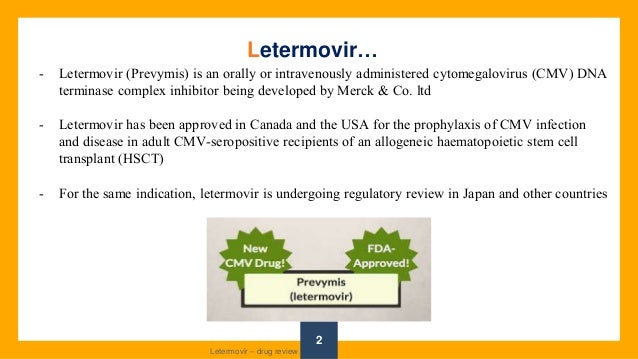 Letermovir Drug Review Letermovir Drug Review