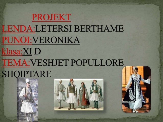 Veshjet Popullore Shqiptare Veshjet Popullore Shqiptare