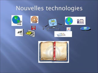 Nouvelles technologies
 